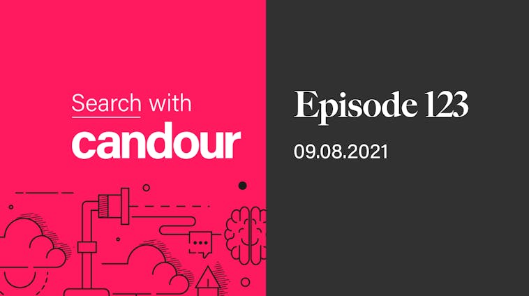 Episode 123 - Search with Candour