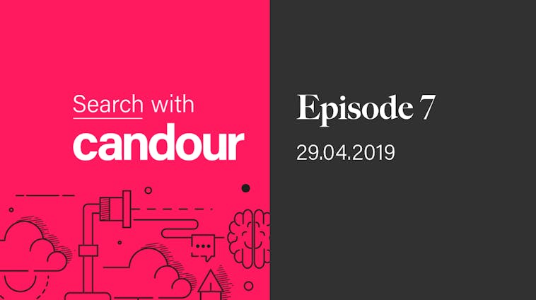 Search with Candour podcast - Episode 7